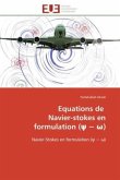 Equations de Navier-stokes en formulation (¿ ¿ ¿)