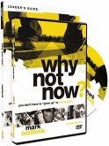 Why Not Now? Leader's Guide with DVD