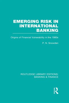 Emerging Risk in International Banking (RLE Banking & Finance) - Snowden, P N