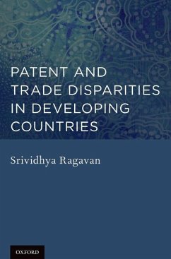 Patent and Trade Disparities in Developing Countries - Ragavan, Srividhya