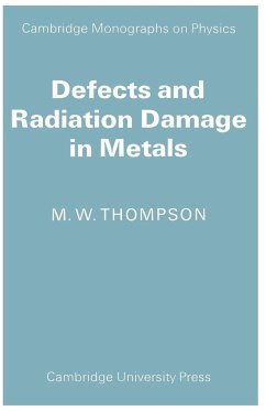 Defects and Radiation Damage in Metals - Thompson, M. W.