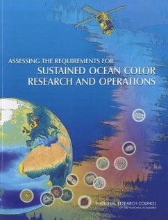 Assessing the Requirements for Sustained Ocean Color Research and Operations - National Research Council; Division on Engineering and Physical Sciences; Space Studies Board; Division On Earth And Life Studies; Ocean Studies Board; Committee on Assessing Requirements for Sustained Ocean Color Research and Operations