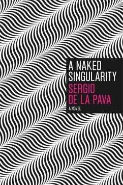 A Naked Singularity - De La Pava, Sergio