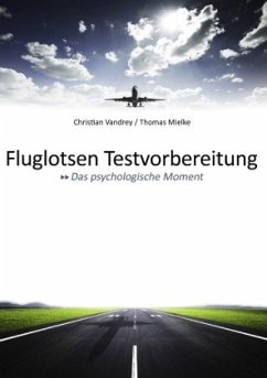 Fluglotsen Testvorbereitung; Das psychologische Moment - Vandrey, Christian;Mielke, Thomas