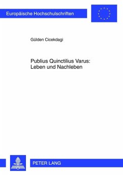 Publius Quinctilius Varus: Leben und Nachleben - Cicekdagi, Gülden