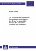 Die zentralen und dezentralen Rechtsschutzmöglichkeiten des Einzelnen gegenüber Normen des materiellen Europäischen Stra