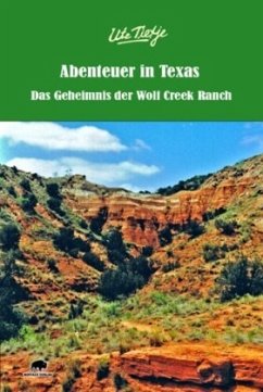 Abenteuer in Texas - Das Geheimnis der Wolf Creek Ranch - Tietje, Ute