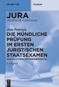 Die mündliche Prüfung im ersten juristischen Staatsexamen - Petersen, Jens