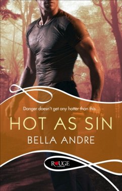 Hot As Sin: A Rouge Suspense novel - Andre, Bella