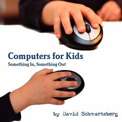 Computers for Kids - Schwartzberg, David