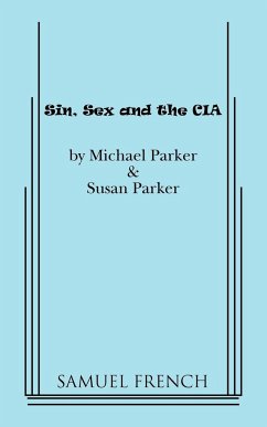 Sin, Sex & the CIA - Parker, Michael; Parker, Susan