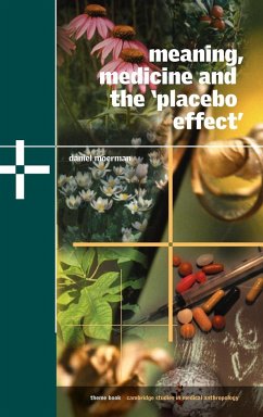 Meaning, Medicine and the 'Placebo Effect' - Moerman, Daniel E.