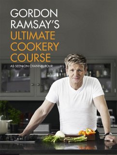 Gordon Ramsay's Ultimate Cookery Course - Ramsay, Gordon