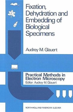 Fixation, Dehydration and Embedding of Biological Specimens - Glauert, A.M. (ed.)