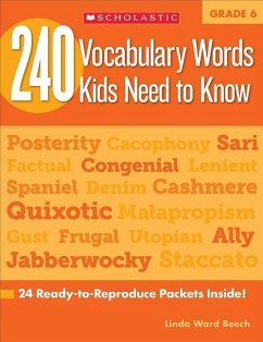240 Vocabulary Words Kids Need to Know: Grade 6: 24 Ready-To-Reproduce Packets Inside! - Beech, Linda