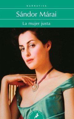 La Mujer Justa / Portraits of a Marriage - Marai, Sandor