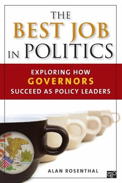 The Best Job in Politics: Exploring How Governors Succeed as Policy Leaders