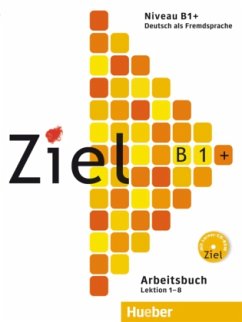 Arbeitsbuch mit Lerner-CD-ROM / Ziel B1+