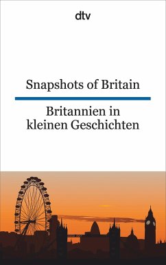 Snapshots of Britain Britannien in kleinen Geschichten - Browning, Joy