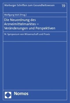 Die Neuordnung des Arzneimittelmarktes - Veränderungen und Perspektiven