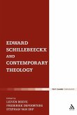 Edward Schillebeeckx and Contemporary Theology Edward Schillebeeckx and Contemporary Theology
