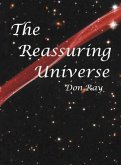 The Reassuring Universe