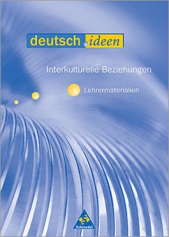 deutschideen. Interkulturelle Beziehungen. Lehrermaterialien