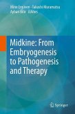 Midkine: From Embryogenesis to Pathogenesis and Therapy