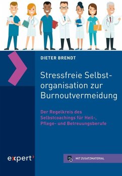 Stressfreie Selbstorganisation zur Burnoutvermeidung - Brendt, Dieter;Sollmann, Christoph