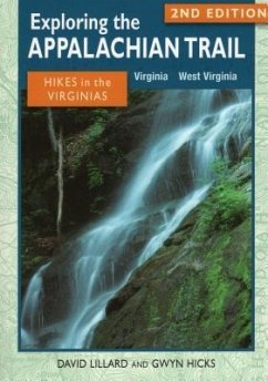 Exploring the Appalachian Trail: Hikes in the Virginias - Lillard, David; Hicks, Gwyn