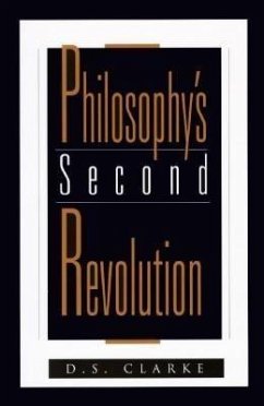Philosophy's Second Revolution: Early and Recent Analytic Philosophy - Clarke