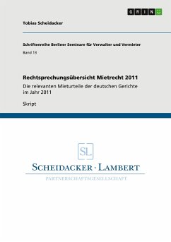 Rechtsprechungsübersicht Mietrecht 2011 - Scheidacker, Tobias