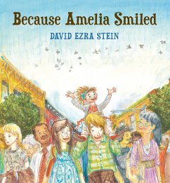 Because Amelia Smiled - Stein, David Ezra