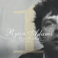 Love Is Hell Pt. 1 - Ryan Adams