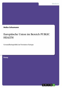 Europäische Union im Bereich PUBLIC HEALTH - Schumann, Heiko