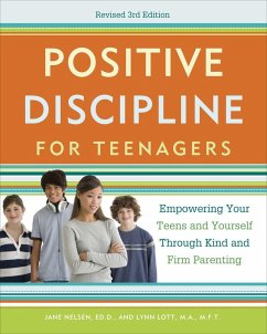 Positive Discipline for Teenagers, Revised 3rd Edition - Nelsen, Jane; Lott, Lynn