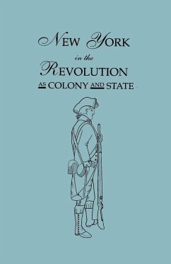 New York in the Revolution as Colony and State. Second Edition 1898. [Bound With] Volume II, 1901 Supplement. Two Volumes in One - Roberts, James A.; Mather, Frederic C.