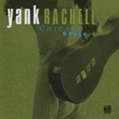 Chicago Style - Rachell,Yank