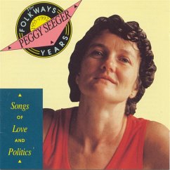 Folkways Years,1955-1992: Songs Of Love And Poli - Seeger,Peggy