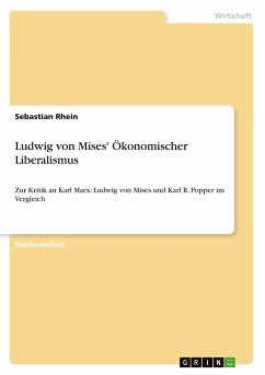 Ludwig von Mises' Ökonomischer Liberalismus - Rhein, Sebastian