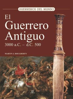 El guerrero antiguo - Dougherty, Martin J.