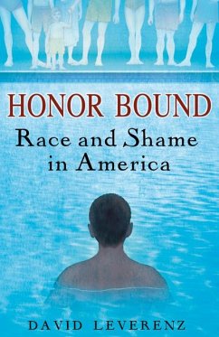 Honor Bound: Race and Shame in America - Leverenz, David