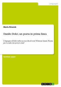 Danilo Dolci, un poeta in prima linea: L'impegno di Dolci nella sua raccolta di versi "Il limone lunare. Poema per la radio dei poveri cristi"