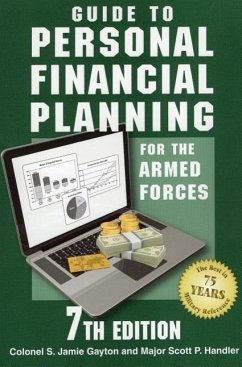 Guide to Personal Financial Planning for the Armed Forces - Colonel Gayton, S. Jamie; Handler, Major Scott P.