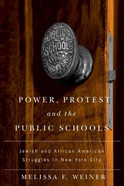 Power, Protest, and the Public Schools - Weiner, Melissa