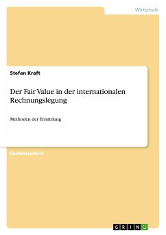 Der Fair Value in der internationalen Rechnungslegung - Kraft, Stefan