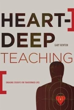 Heart-Deep Teaching - Newton, Gary C