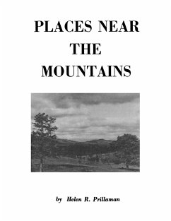 Places Near the Mountains, from the Community of Amsterdam, Virginia, Up the Road to Catawba, on the Waters of the Catawba and Timber Creeks, Along Th - Prillaman, Helen R.