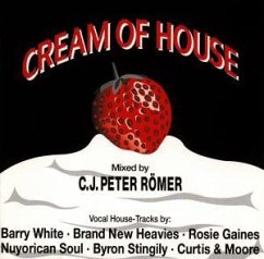 Cream Of House 1 - Cream of House (mixed by CJ Peter Römer, 1997)