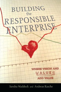 Building the Responsible Enterprise - Waddock, Sandra; Rasche, Andreas